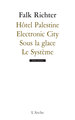 Hôtel Palestine / Electronic city / Sous la glace / Le système (9782851816818-front-cover)
