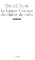 Le Langue-à-Langue des chiens de roche (9782851814982-front-cover)