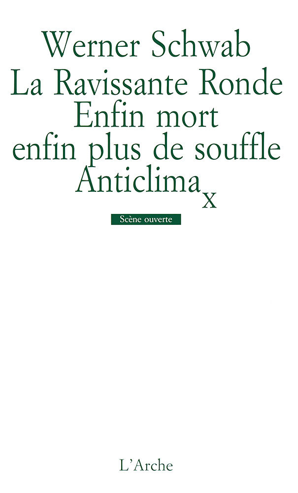 La Ravissante Ronde du ravissant monsieur Arthur Schnitzler / Enfin mort enfin plus de souffle / Anticlimax (9782851814579-front-cover)