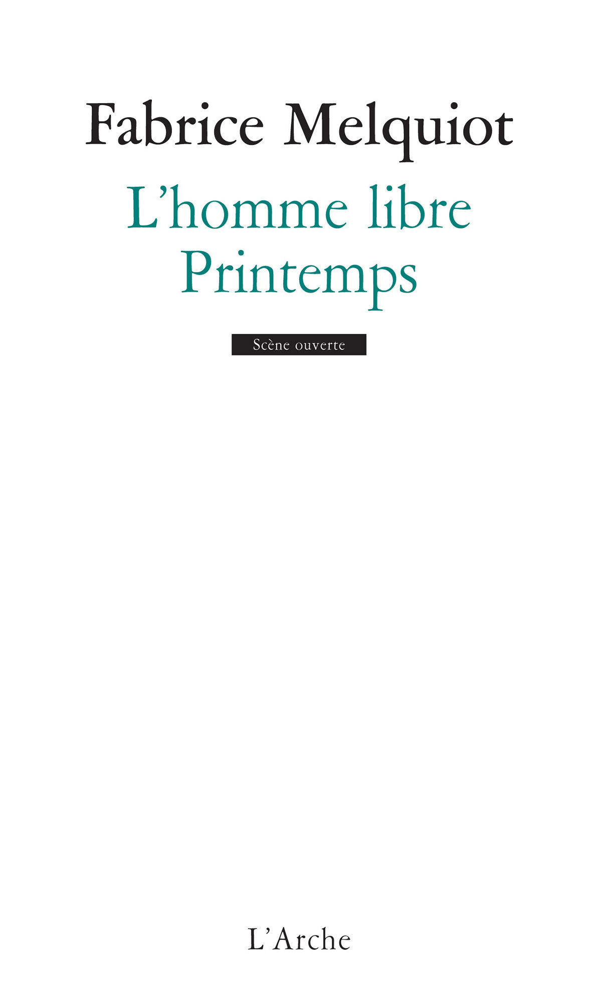 L'homme libre / Printemps (9782851819307-front-cover)