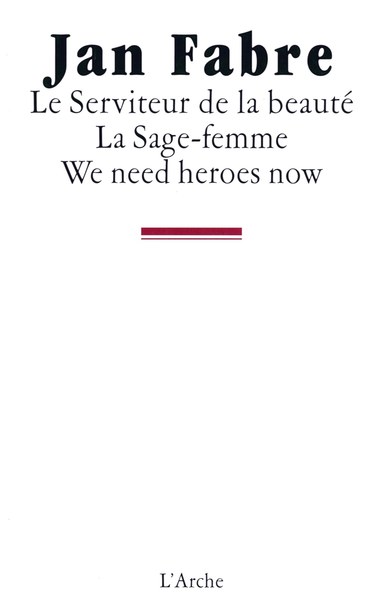 Le Serviteur de la beauté / La Sage-femme / We need heroes now (9782851817372-front-cover)