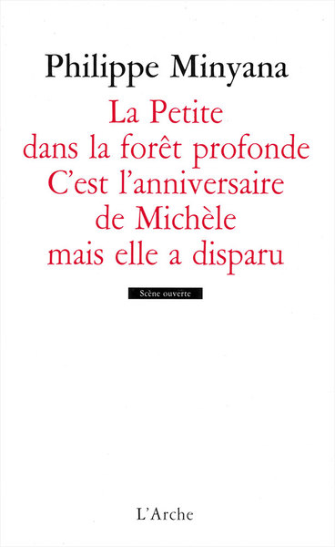 La Petite dans la forêt profonde / C’est l’anniversaire de Michèle mais elle a disparu (9782851816726-front-cover)