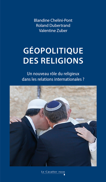 Géopolitique des religions, Un nouveau rôle du religieux dans les relations internationales ? (9791031807515-front-cover)