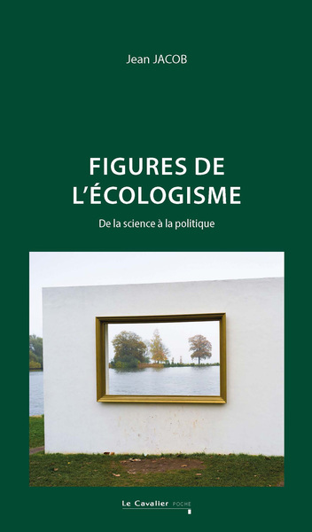 Figure[s] de l'écologisme, De la science à la politique - 2e édition (9791031808758-front-cover)