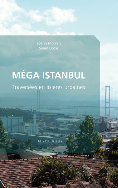 Mega Istanbul, Traversées en lisières urbaines (9791031803821-front-cover)