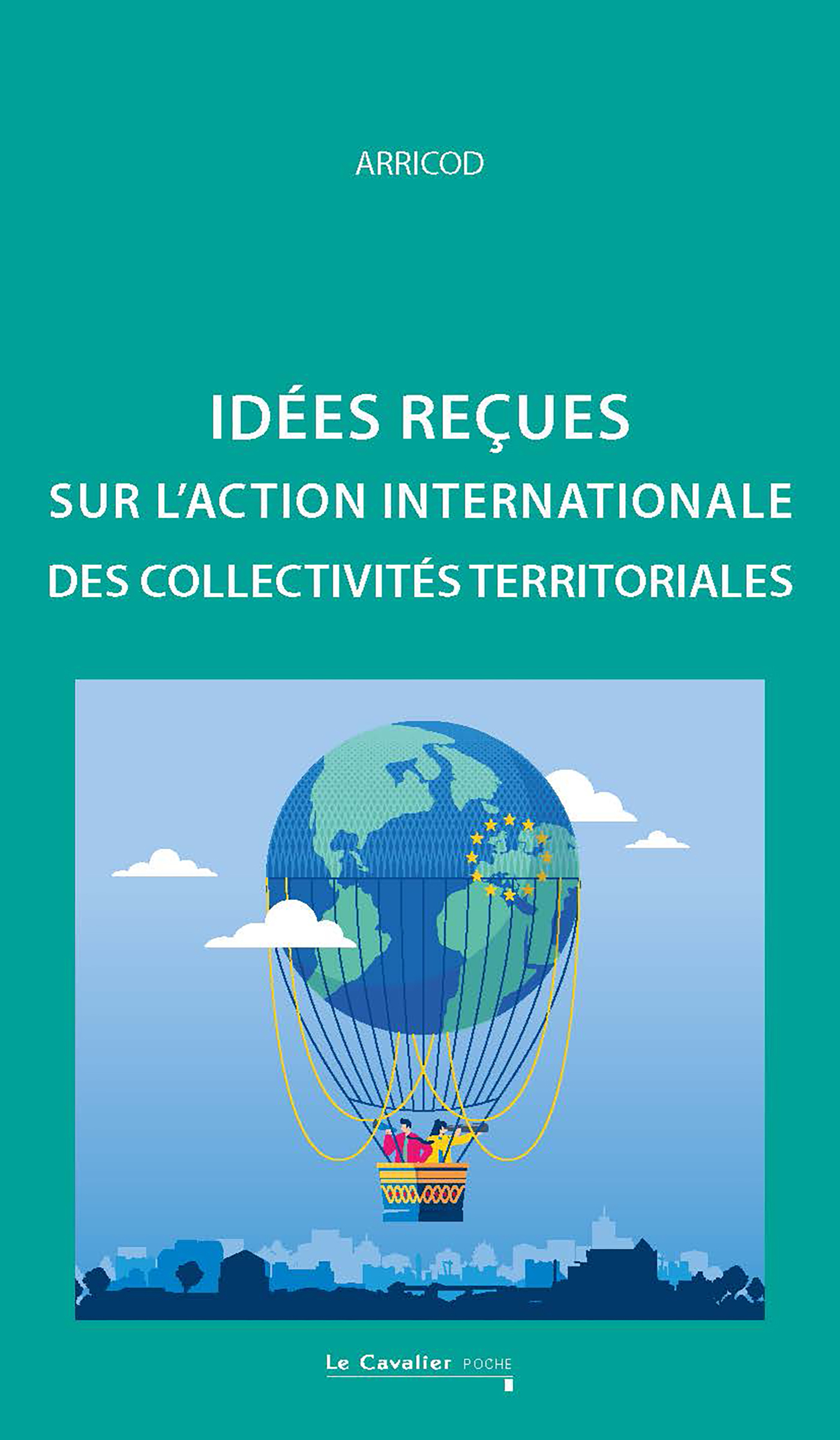 Idées reçues sur l'action internationale des collectivités terriroriales (9791031807386-front-cover)