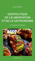 Géopolitique de l'alimentation et de la gastronomie, De la fourche à la FoodTech (9791031807355-front-cover)