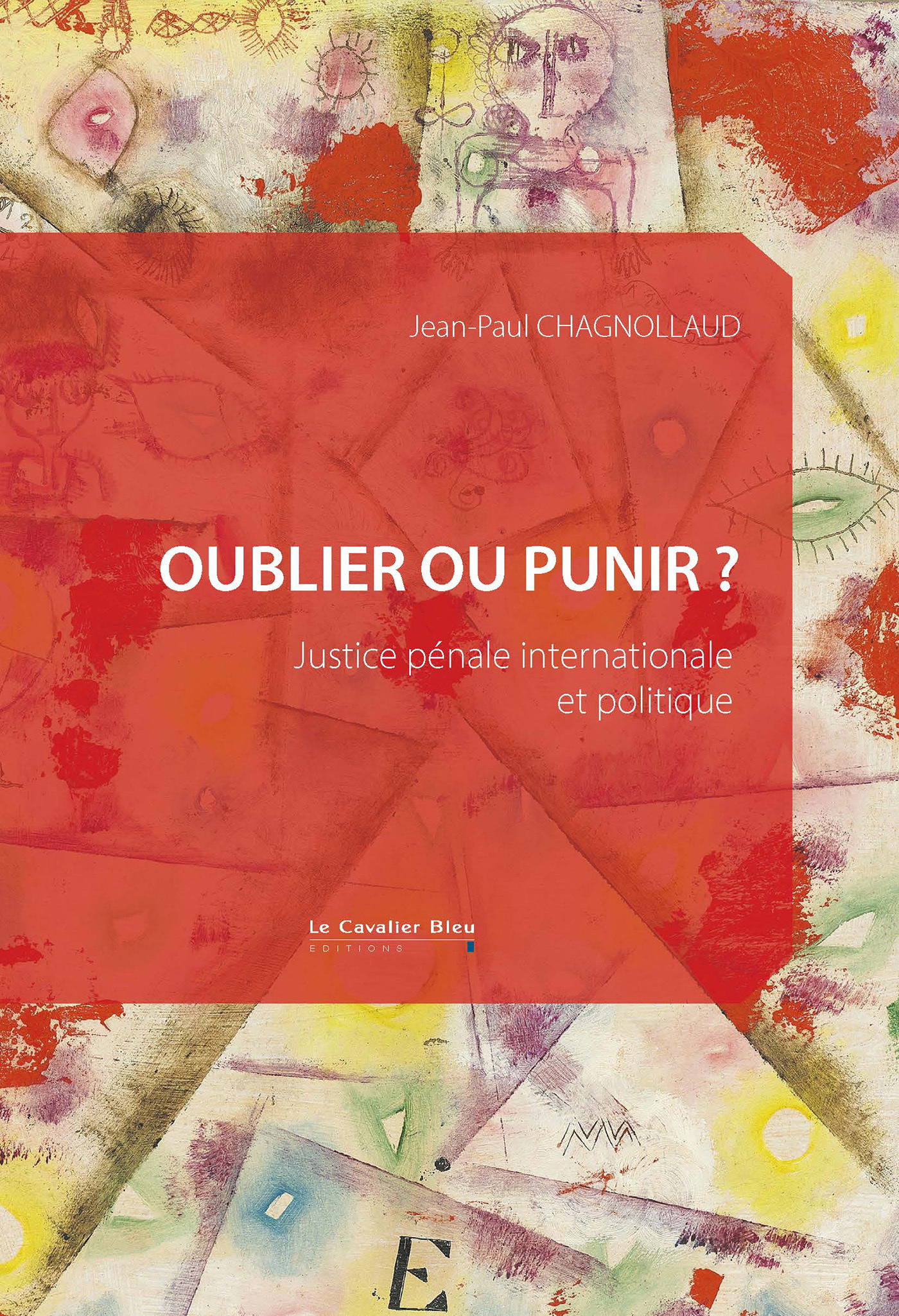 Oublier ou punir ?, Justice pénale internationale et politique (9791031808253-front-cover)
