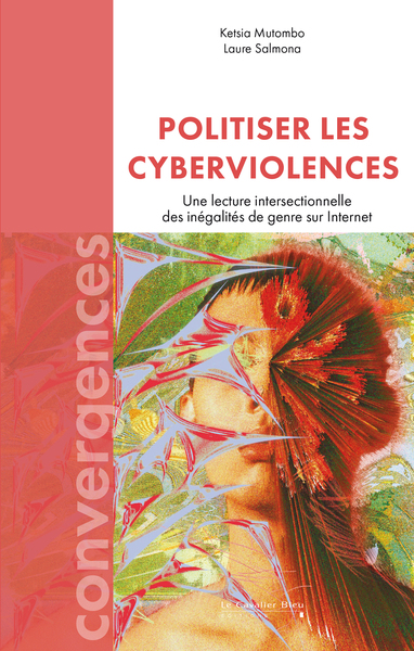 Politiser les cyberviolences, Une lecture intersectionnelle des inégalités de genre sur Internet (9791031805962-front-cover)