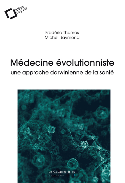 Médecine évolutionniste, une approche darwinienne de la santé (9791031802336-front-cover)