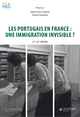 Les Portugais en France : une immigration invisible, XXe-XXIe siècles (9791031807102-front-cover)