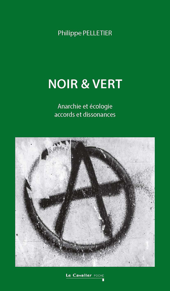 Noir & Vert, Anarchie et écologie, accords et dissonances (9791031807461-front-cover)