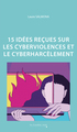 15 idées reçues sur les cyberviolences et le cyberharcèlement (9791031807492-front-cover)