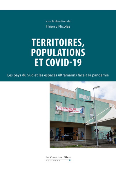 Territoires, populations et Covid-19, Les pays du Sud et les espaces ultramarins face à la pandémie (9791031806822-front-cover)