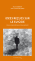 Idées reçues sur le suicide, Mieux comprendre pour mieux prévenir (9791031806532-front-cover)