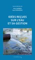 Idées reçues sur l'eau et sa gestion (9791031807027-front-cover)