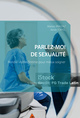 Parlez-moi de sexualité, Rendre visible l'intime pour mieux soigner (9791031809021-front-cover)