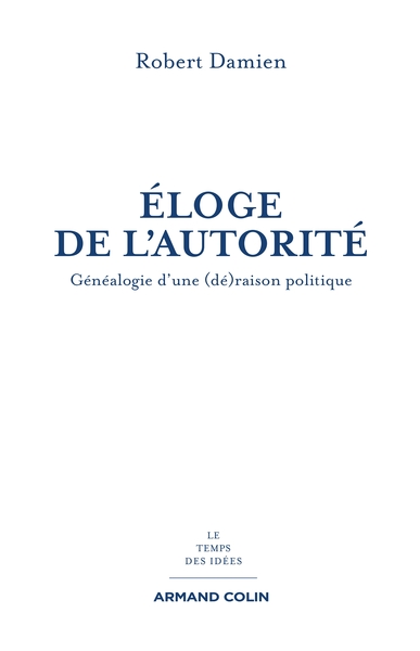 Éloge de l'autorité, Généalogie d'une (dé)raison politique (9782200271879-front-cover)