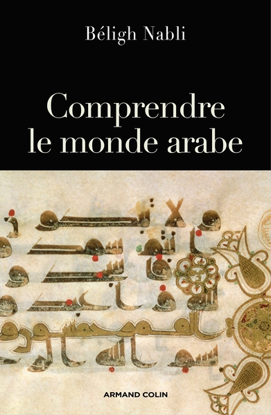 Comprendre le monde arabe (9782200286385-front-cover)