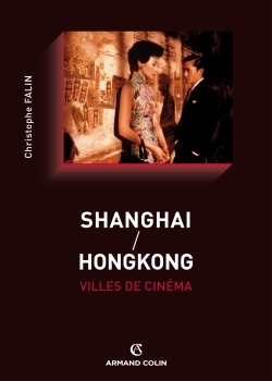 Shanghai / Hongkong, villes de cinéma (9782200275112-front-cover)