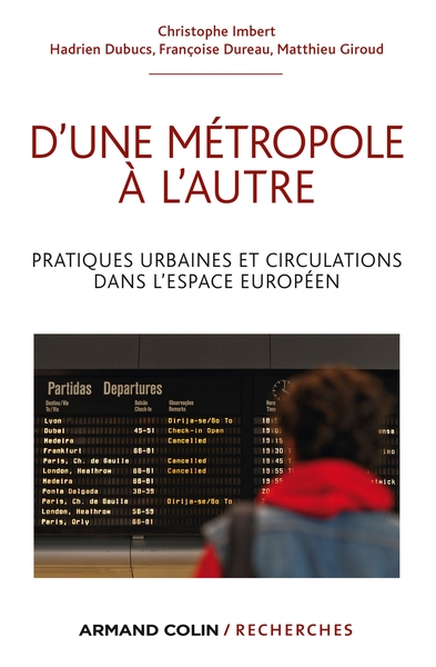 D'une métropole à l'autre, Pratiques urbaines et circulations dans l'espace européen (9782200289201-front-cover)