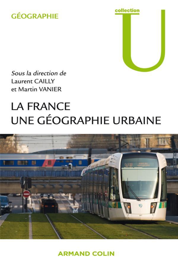 La France - Une géographie urbaine, Une géographie urbaine (9782200255794-front-cover)