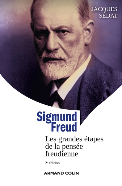 Sigmund Freud, Les grandes étapes de la pensée freudienne (9782200286071-front-cover)