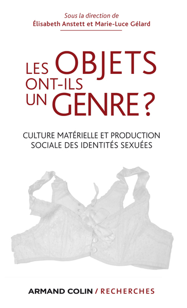 Les objets ont-ils un genre ?, Culture matérielle et production sociale des identités sexuées (9782200277130-front-cover)