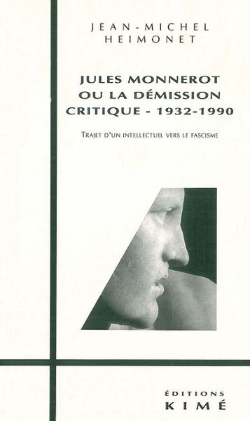 Jules Monnerot ou la Demission Critique (9782908212655-front-cover)
