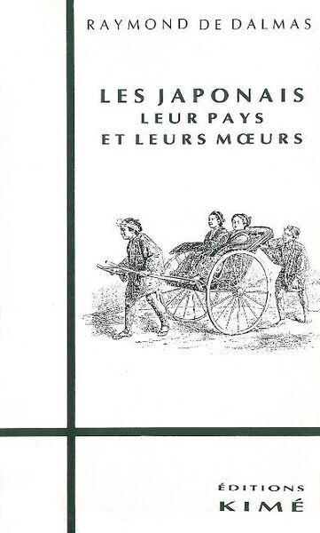 Les Japonais Leur Pays et Leurs Moeurs (9782908212549-front-cover)