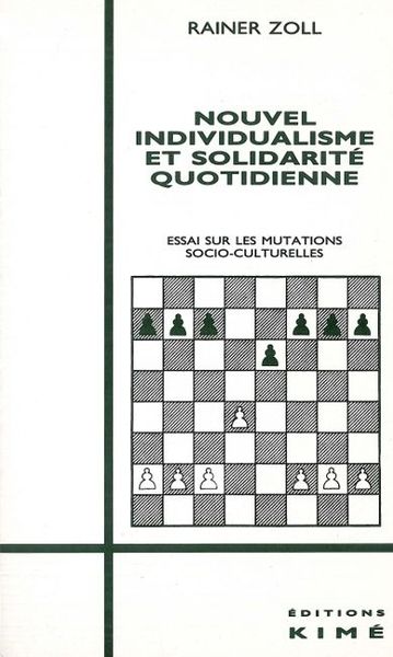 Nouvel Individualisme et Solidarite Quotidienne, Essai sur les Mutations Socio-Culturelle (9782908212266-front-cover)