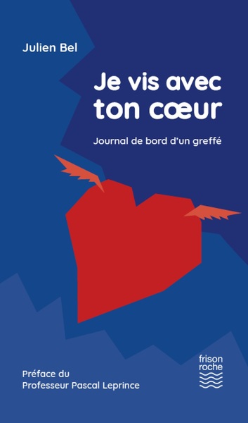 JE VIS AVEC TON COEUR, Journal de bord d'un greffé (9782876716292-front-cover)