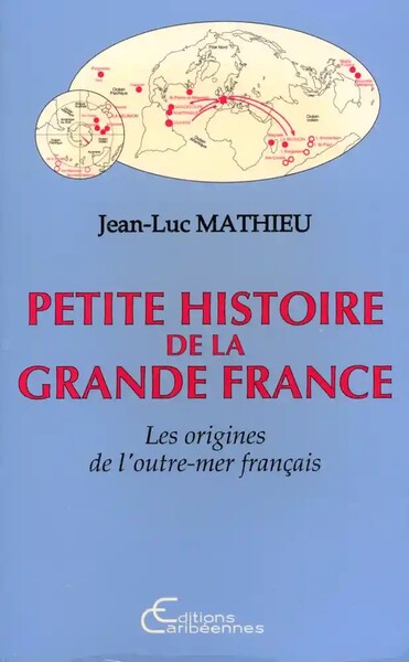 Petite histoire de la grande France, Les origines de l'outre-mer français (9782876790452-front-cover)