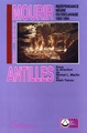 Mourir pour les Antilles, Indépendance nègre ou esclavage (1802-1902) (9782876790711-front-cover)