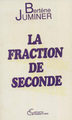 La fraction de seconde, roman guyanais (9782876790605-front-cover)