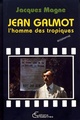 Jean Galmot, L'homme des tropiques (9782876790674-front-cover)
