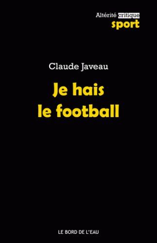 Je Hais le Football (9782356873767-front-cover)