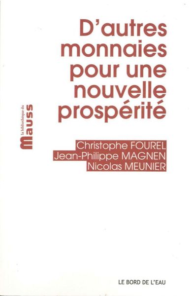 D'Autres Monnaies Pour une Nouvelle Prosperite (9782356874245-front-cover)