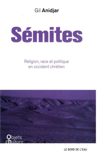 Semites.Religion,Race,Et Politique en Occident Chret, Religion,Race,Et Politique en Occident (9782356874498-front-cover)