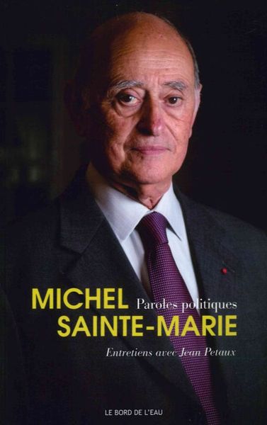 Paroles Politiques, Michel Sainte-Marie, Entretiens Avec Jean Petaux (9782356875129-front-cover)