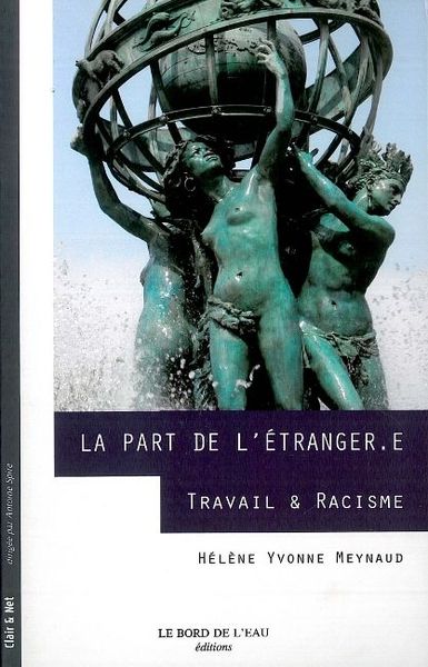 La Part de l'Étranger.E, Travail et Racisme (9782356870568-front-cover)