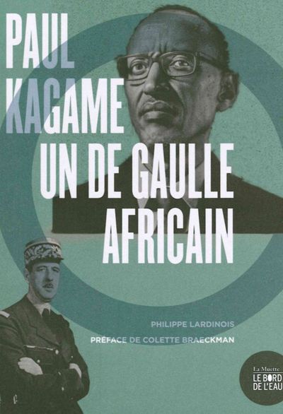 Paul Kagame, un de Gaulle Africain (9782356875525-front-cover)