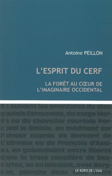 L' Esprit du Cerf, La Foret au Coeur de l'Imaginaire Occide (9782356871237-front-cover)