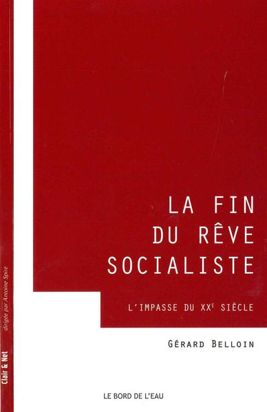 La Fin du Rêve Socialiste, L'Impasse du Xxe Siècle (9782356873354-front-cover)
