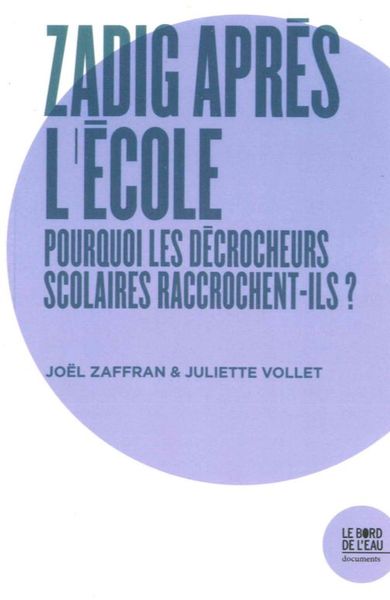 Zadig Après l'École, Pourquoi les Decrocheurs Scolaires... (9782356875464-front-cover)