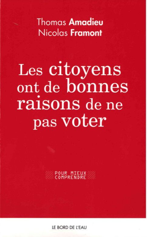 Les Citoyens Ont de Bonnes Raisons de Ne Pas Voter (9782356874191-front-cover)