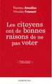 Les Citoyens Ont de Bonnes Raisons de Ne Pas Voter (9782356874191-front-cover)
