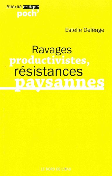 Ravages Productivistes,Résistances Paysannes (9782356872760-front-cover)