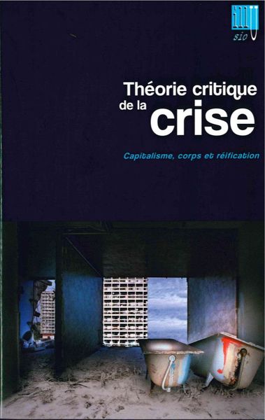 Théorie Critique de la Crise Vol3, Capitalisme,Corps et Reification (9782356874184-front-cover)