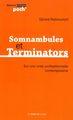 Somnambules et Terminators, Sur une Crise Civilisationelle Contempor (9782356874795-front-cover)